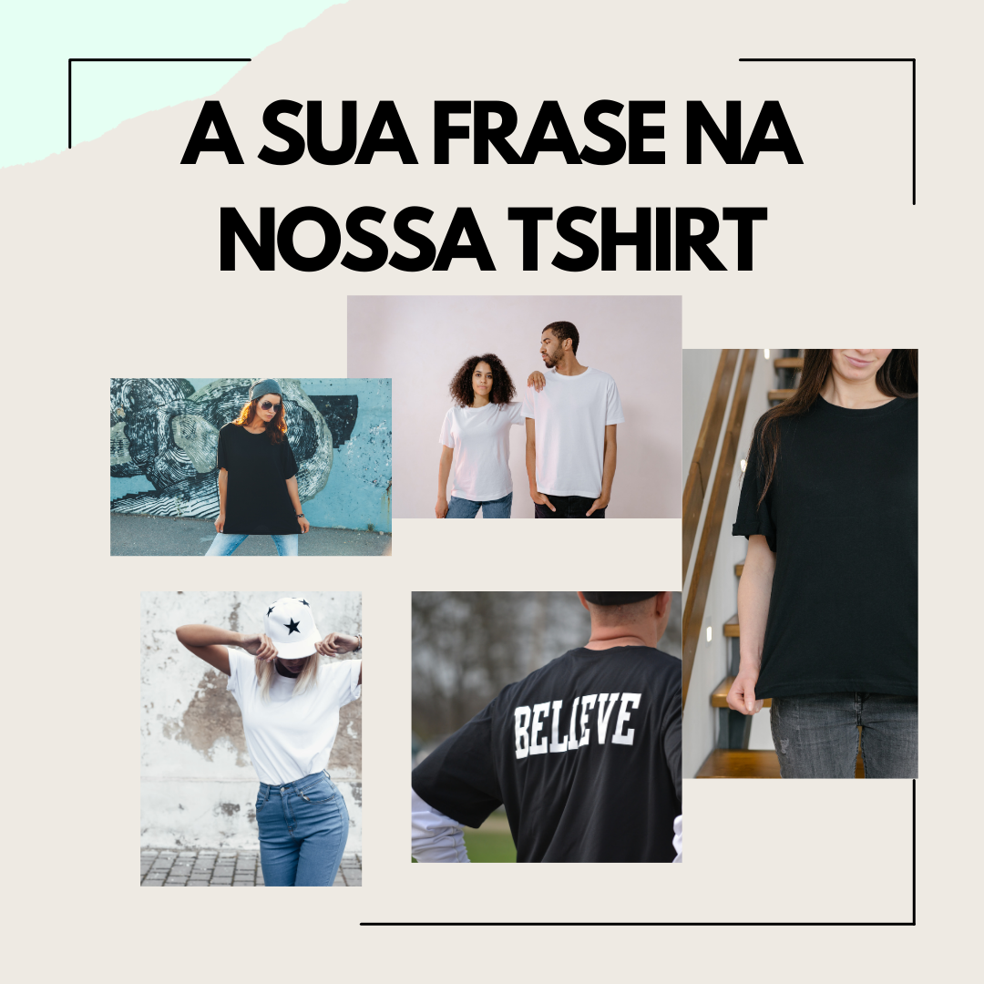 Tshirt "A sua frase"