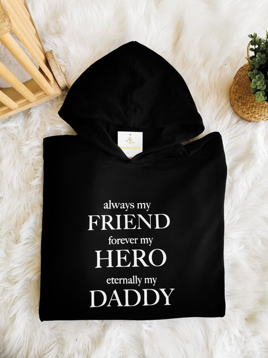 Tshirt "Always my FRIEND,forever my HERO, eternally my DADDY"